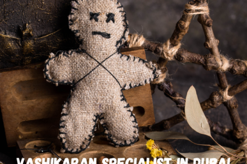 Vashikaran specialist in dubai