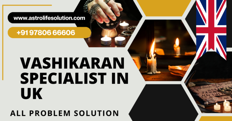 vashikaran specialist in uk
