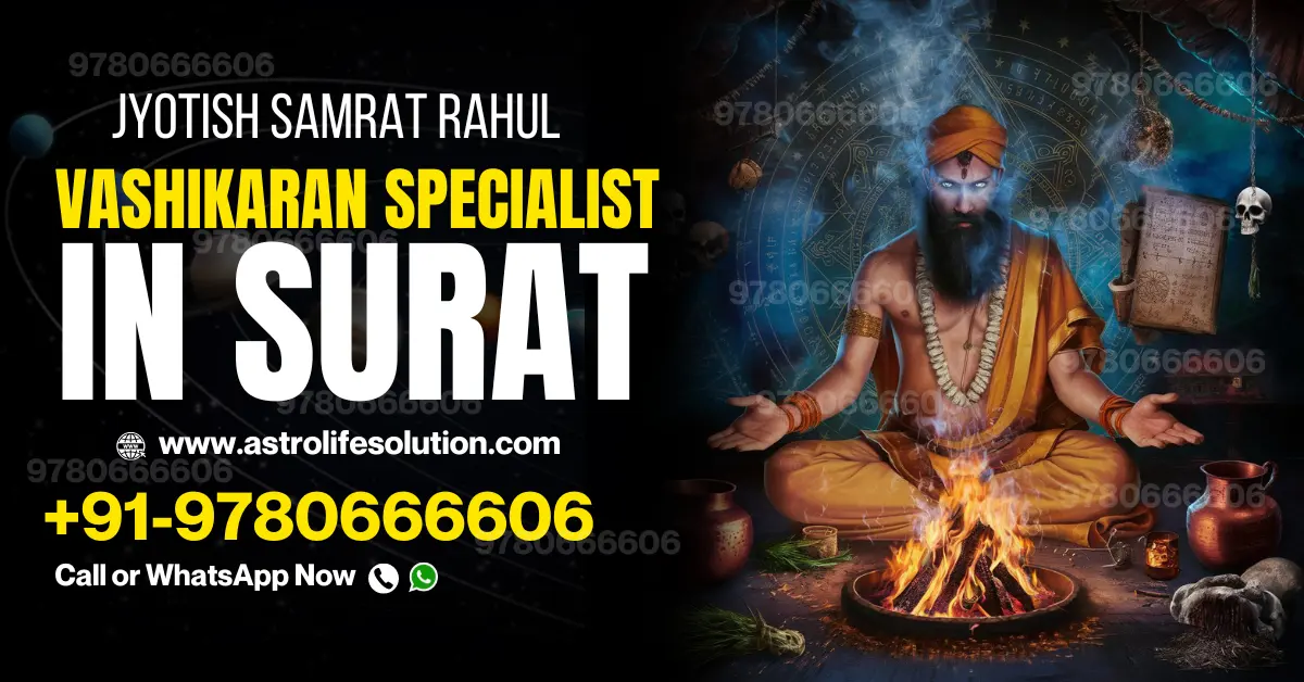 Vashikaran Specialist in Surat