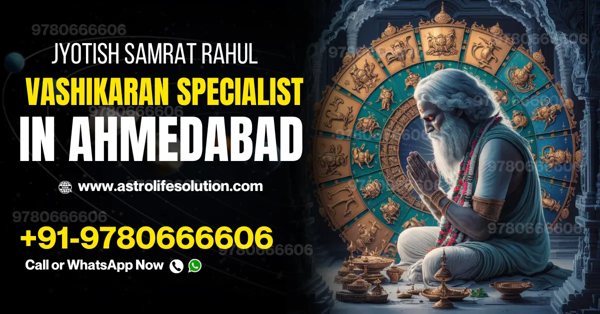 vashikaran specialist in Ahmedabad