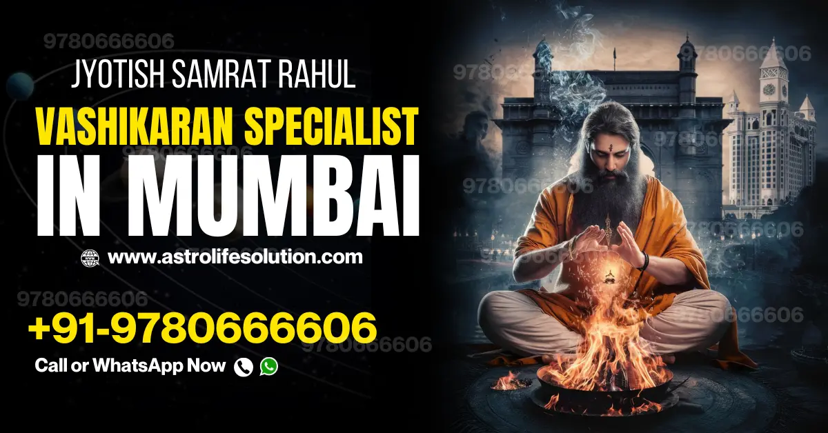 vashikaran specialist in Mumbai