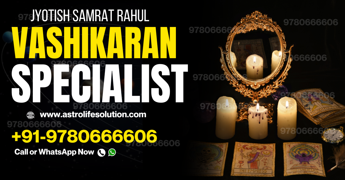 best vashikaran specialist